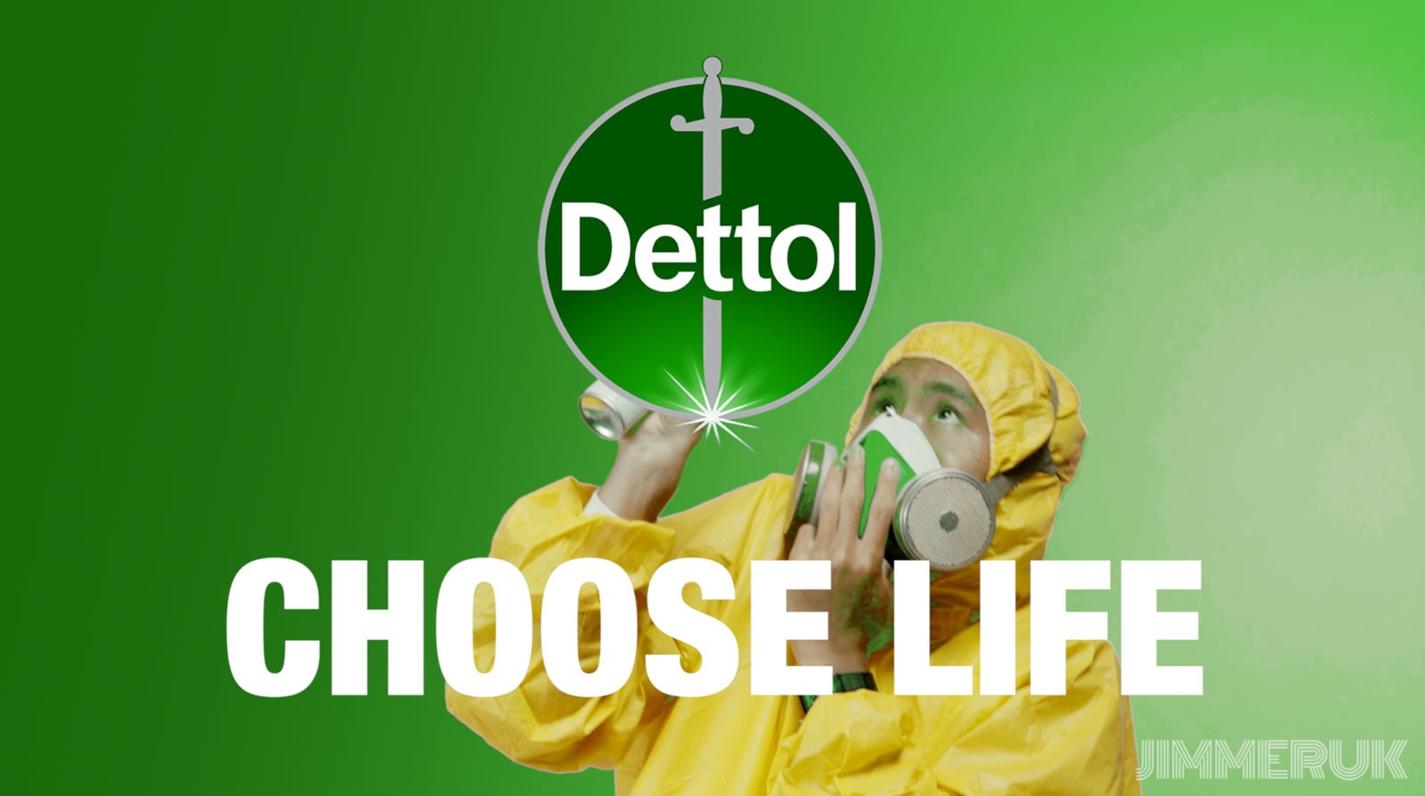 Choose Life. Choose Dettol